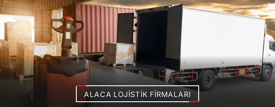 Alaca Lojistik Taşımacılık