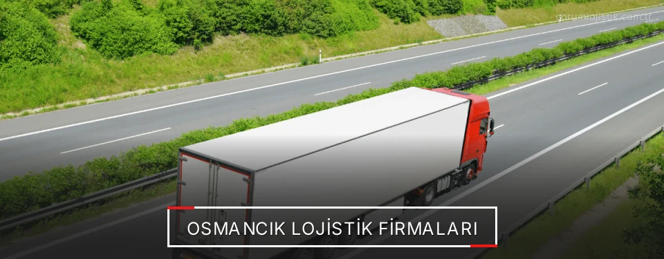 Osmancık Lojistik Taşımacılık